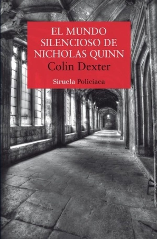 EL MUNDO SILENCIOSO DE NICHOLAS QUINN (SERIE INSPECTOR MORSE 3)