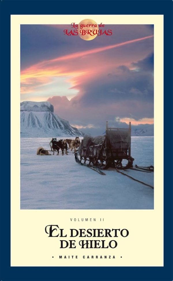 EL DESIERTO DE HIELO / VOLUMEN II