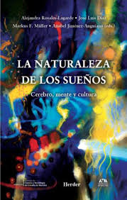 LA NATURALEZA DE LOS SUEÑOS. Cerebro mente y cultura.
