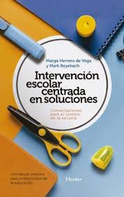 INTERVENCION ESCOLAR CENTRADA EN SOLUCIONES - CONVERSACIONES PARA EL CAMBIO EN LA ESCUELA
