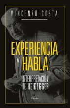 EXPERIENCIA Y HABLA - UNA INTERPRETACION DE HEIDEGGER