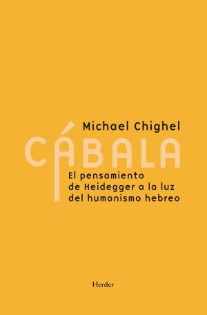 CÁBALA - EL PENSAMIENTO DE HEIDEGGER A LA LUZ DEL HUMANISMO HEBREO