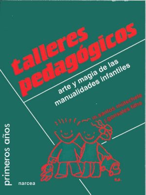 TALLERES PEDAGOGICOS-ARTE Y MAGIA DE LAS MANUALIDADES INFANTILES