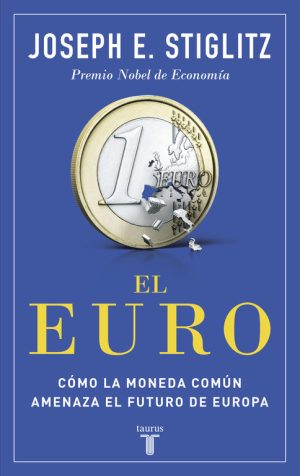 EL EURO - Como la moneda comun amenaza el futuro de europa
