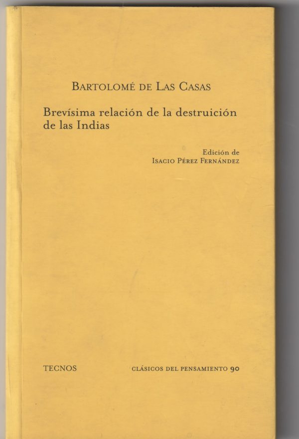 BREVISIMA RELACION DE LA DESTRUCCION DE LAS INDIAS