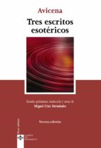TRES ESCRITOS ESOTERICOS (con el resumen de otro perdido y un capítulo espiritual)