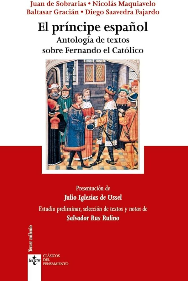 EL PRINCIPE ESPAÑOL - ANTOLOGIA DE TEXTOS SOBRE FERNANDO EL CATOLICO
