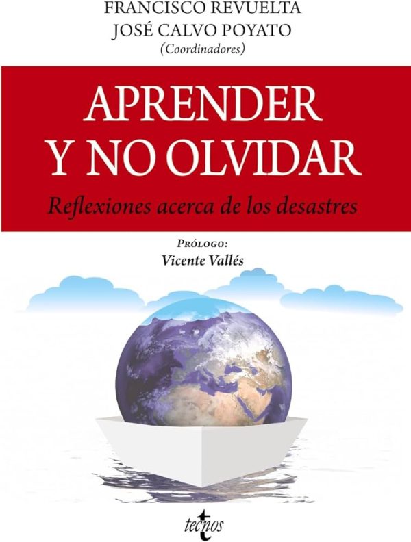 APRENDER Y NO OLVIDAR - REFLEXIONES ACERCA DE LOS DESASTRES