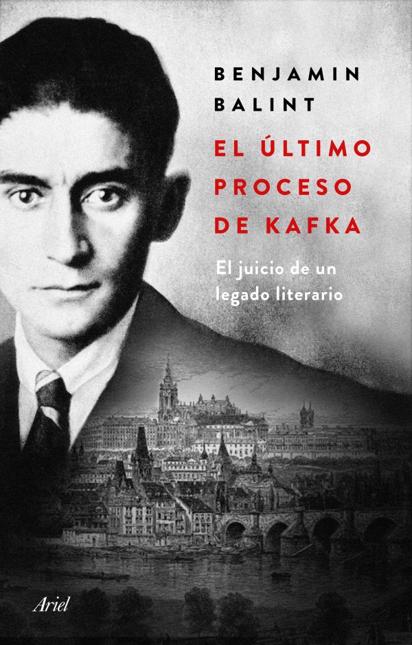 EL ULTIMO PROCESO DE KAFKA - El juicio de un legado literario