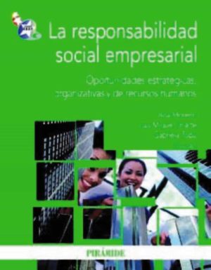 RESPONSABILIDAD SOCIAL EMPRESARIUAL-OPORTUNIDADES ESTRATEGICAS,ORGANIZATIVAS Y DE RECURSOS HUMANOS