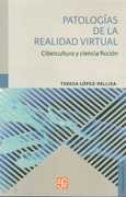 PATOLOGIAS DE LA REALIDAD VIRTUAL - CIBERCULTURA Y CIENCIA FICCION