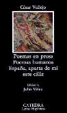 POEMAS EN PROSA; POEMAS HUMANOS; ESPAÑA, APARTA DE MI ESTE CALIZ