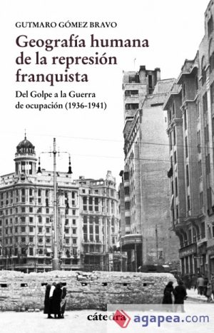 GEOGRAFIA HUMANA DE LA REPRESION FRANQUISTA