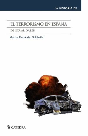 EL TERRORISMO EN ESPAÑA - De ETA al Dáesh