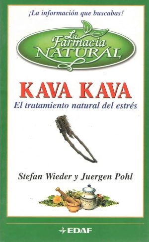 KAVA KAVA. EL TRATAMIENTO NATURAL DEL ESTRES. FARMACIA NATURAL