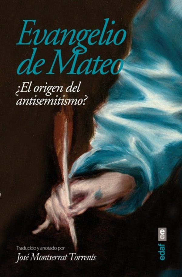 EVANGELIO DE MATEO - ¿EL ORIGEN DEL ANTISEMITISMO?