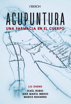 ACUPUNTURA: UNA FARMACIA EN EL CUERPO (LIBROS SINGULARES)