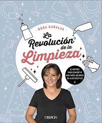 LA REVOLUCIÓN DE LA LIMPIEZA - MÉTODO PARA CONVERTIR UNA TAREA ABURRIDA EN ALGO CREATIVO