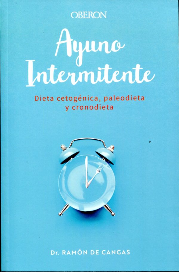 AYUNO Y DIETA CETOGÉNICA -Dieta cetogénica, paleodieta y cronodieta