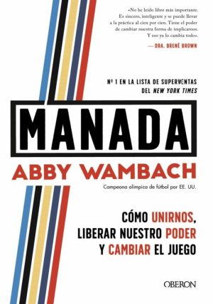 MANADA - Cómo unirnos, liberar nuestro poder y cambiar el juego