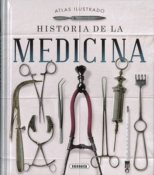 ATLAS ILUSTRADO HISTORIA DE LA MEDICINA