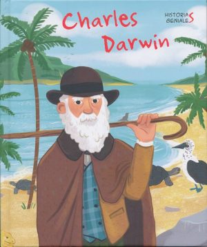 CHARLES DARWIN. HISTORIAS GENIALES