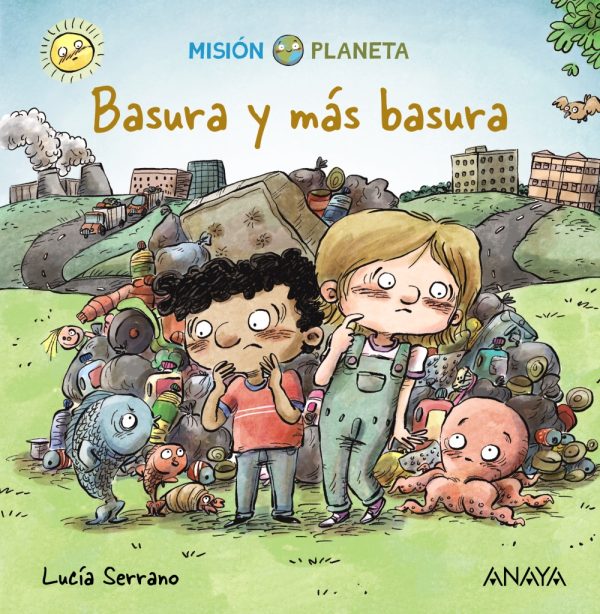 BASURA Y MÁS BASURA - Misión Planeta