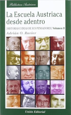 LA ESCUELA AUSTRIACA DESDE ADENTRO (VOL II)