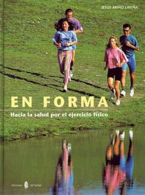 EN FORMA HACIA LA SALUD POR EL EJERCICIO FISICO