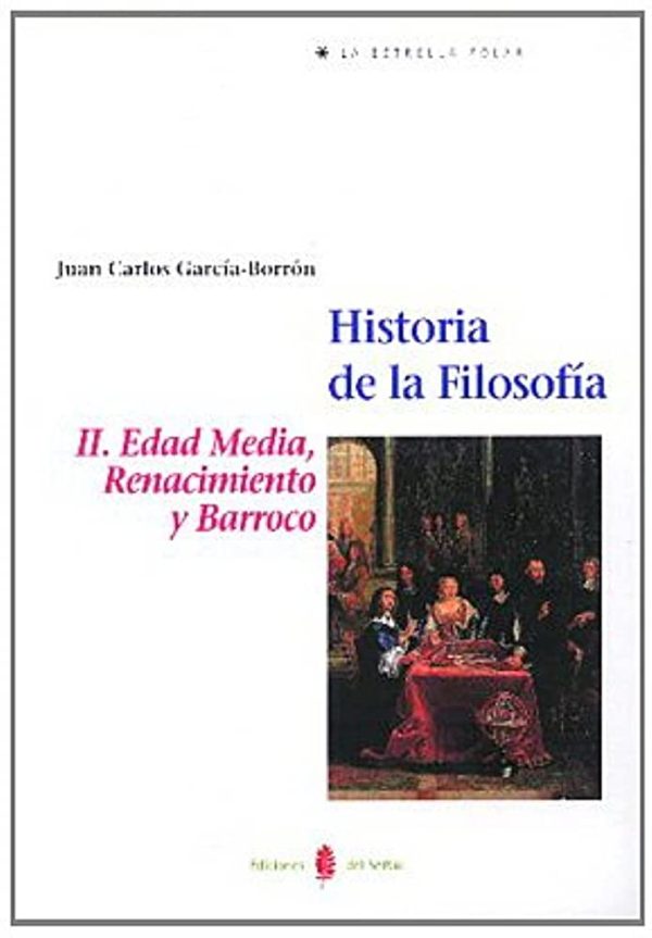HISTORIA DE LA FILOSOFIA. II EDAD MEDIA, RENACIMIENTO Y BARROCO