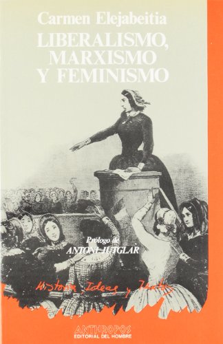 LIBERALISMO, MARXISMO Y FEMINISMO