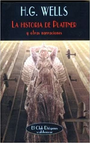 LA HISTORIA DE PLATTNER Y OTRAS NARRACIONES