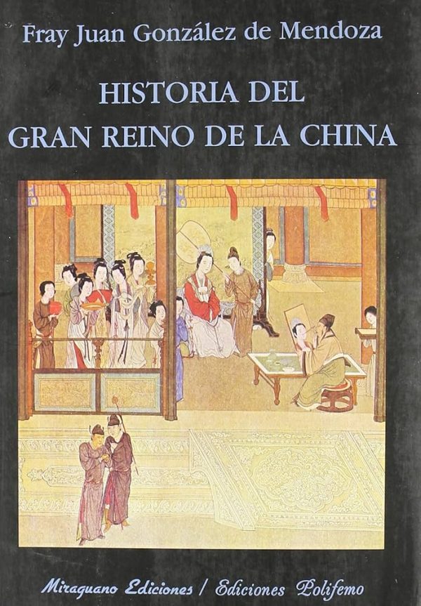 HISTORIA DEL GRAN REINO DE LA CHINA