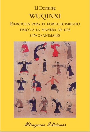 WUQINXI EJERCICIOS PARA EL FORTALECIMIENTO FISICO A LA MANERA DE LOS CINCO ANIMALES