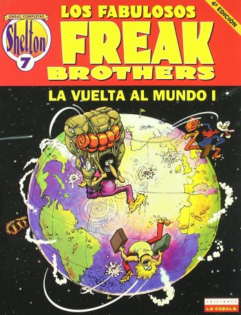 LOS FABULOSOS FREAK BROTHERS. OBRAS COMPLETAS VOL. 7. LA VUELTA AL MUNDO 1