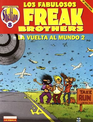 LOS FABULOSOS FREAK BROTHERS. OBRAS COMPLETAS VOL. 8. LA VUELTA AL MUNDO 2