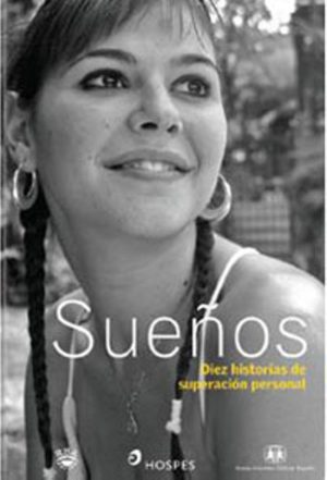 SUEÑOS. DIEZ HISTORIAS DE SUPERACION PERSONAL