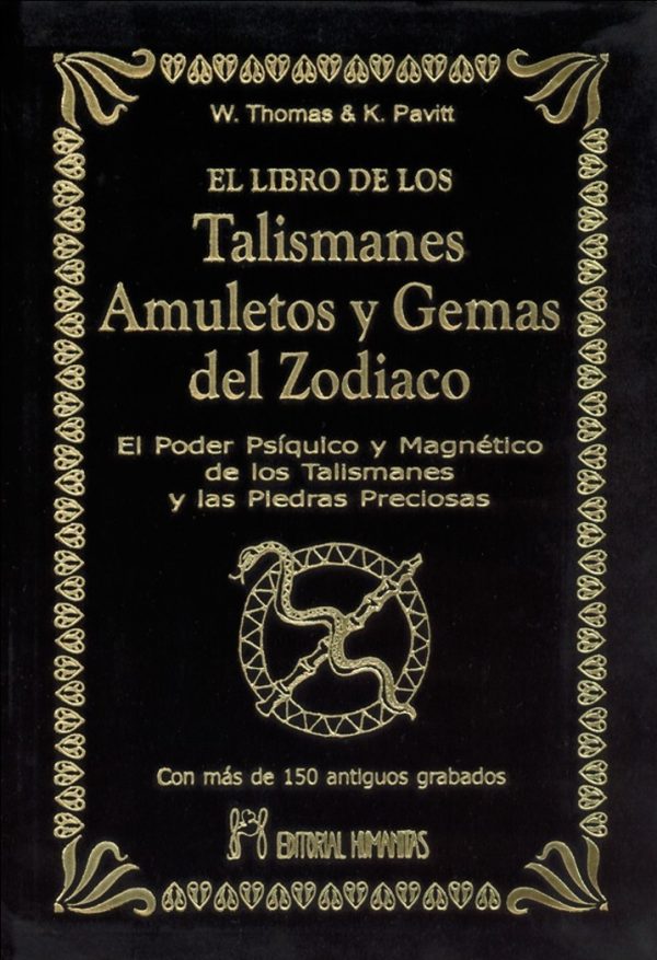 el LIBRO DE LOS TALISMANES, AMULETOS Y GEMAS DEL ZODIACO - El poder psicquico y magnetico de los talismanes y las piedras preciosas