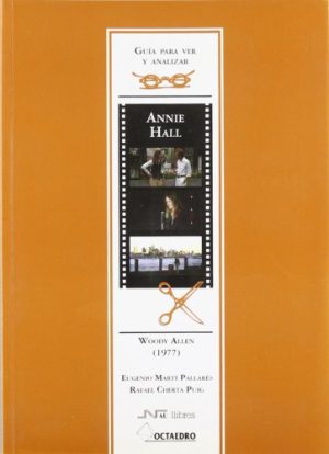 ANNIE HALL- GUIA PARA VER Y ANALIZAR