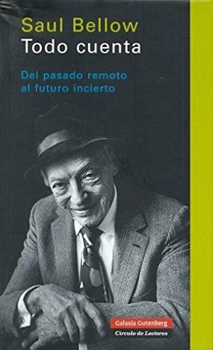 TODO CUENTA - DEL PASADO REMOTO AL FUTURO INCIERTO