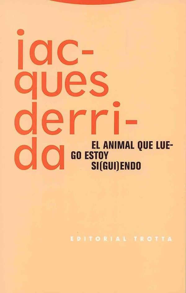 EL ANIMAL QUE LUEGO ESTOY SI(GUI)ENDO
