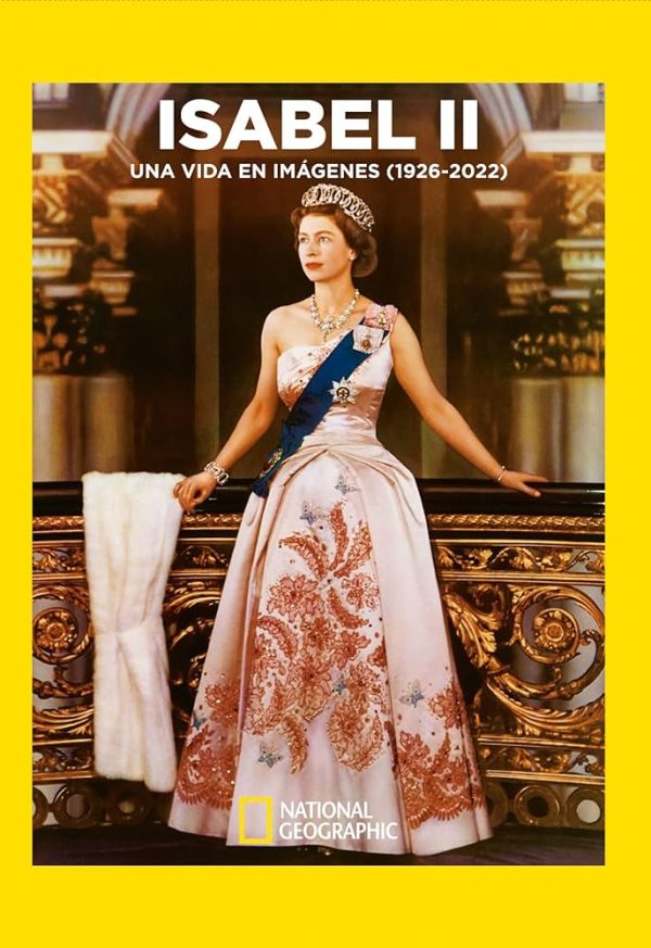 ISABEL II. UNA VIDA EN IMAGENES (1926-2022)