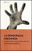 LA DEMOCRACIA ASESINADA. La República Española y las grandes potencias, 1931-1939.