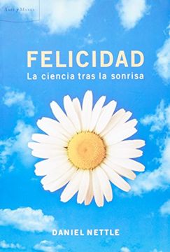 FELICIDAD - LA CIENCIA TRAS LA SONRISA