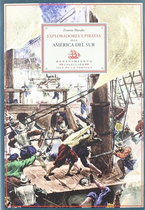 EXPLORADORES Y PIRATAS EN LA AMERICA DEL SUR