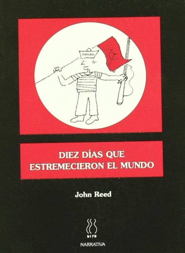 DIEZ DIAS QUE ESTREMECIERON EL MUNDO