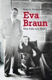 EVA BRAUN - UNA VIDA CON HITLER