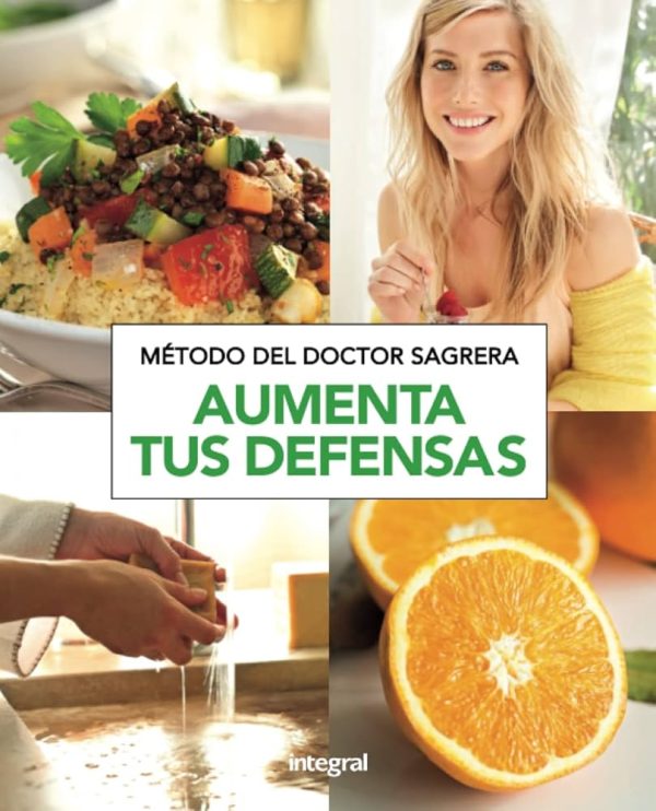 AUMENTA TUS DEFENSAS: METODO DEL DOCTOR SAGRERA