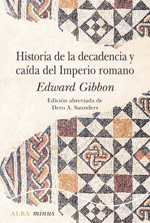 HISTORIA DE LA DECADENCIA Y CAIDA DEL IMPERIO ROMANO. Ed. abreviada