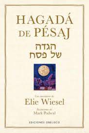 HAGADA DE PESAJ - COMENTARIOS DE ELIE WIESEL
